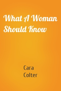 What A Woman Should Know