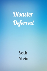 Disaster Deferred