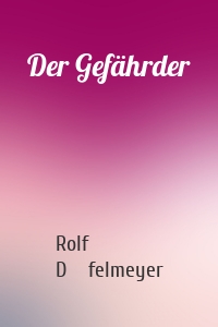 Der Gefährder