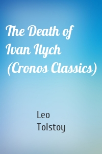 The Death of Ivan Ilych (Cronos Classics)