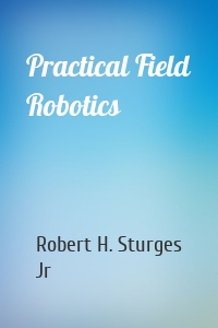 Practical Field Robotics