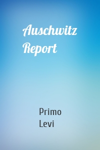 Auschwitz Report