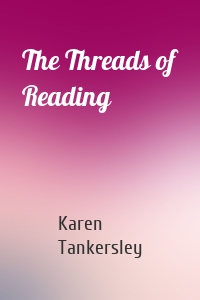 The Threads of Reading