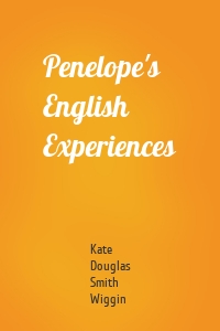 Penelope's English Experiences