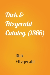 Dick & Fitzgerald Catalog (1866)