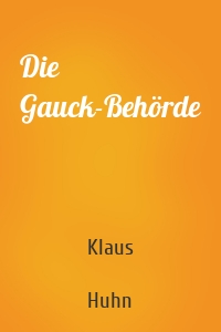 Die Gauck-Behörde