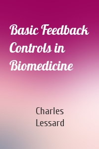 Basic Feedback Controls in Biomedicine