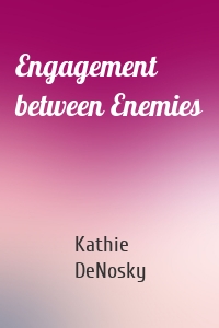 Engagement between Enemies