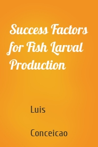 Success Factors for Fish Larval Production