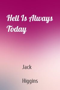 Hell Is Always Today