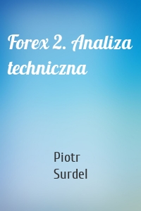 Forex 2. Analiza techniczna
