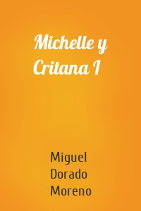 Michelle y Critana I
