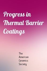 Progress in Thermal Barrier Coatings