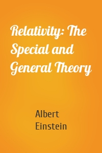 Relativity: The Special and General Theory