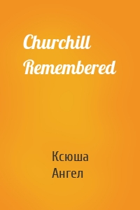 Churchill Remembered