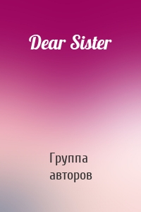 Dear Sister