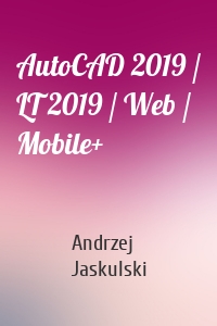 AutoCAD 2019 / LT 2019 / Web / Mobile+