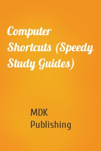 Computer Shortcuts (Speedy Study Guides)
