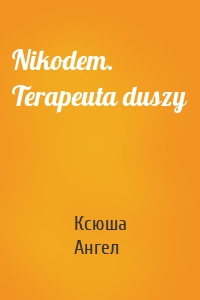 Nikodem. Terapeuta duszy