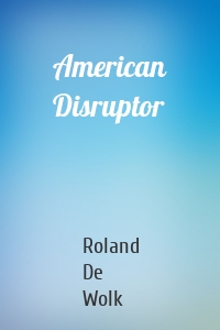 American Disruptor