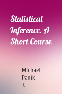 Statistical Inference. A Short Course