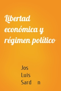 Libertad económica y régimen político