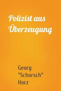 Polizist aus Überzeugung