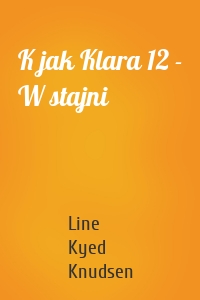 K jak Klara 12 - W stajni