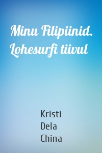 Minu Filipiinid. Lohesurfi tiivul