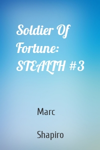 Soldier Of Fortune: STEALTH #3