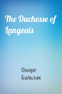 The Duchesse of Langeais