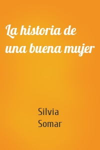 La historia de una buena mujer