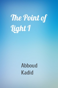 The Point of Light I