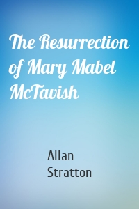 The Resurrection of Mary Mabel McTavish