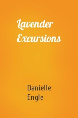 Обложка книги «Lavender Excursions» — Danielle Engle