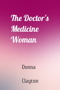The Doctor's Medicine Woman