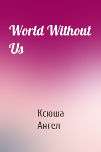 World Without Us