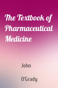 The Textbook of Pharmaceutical Medicine