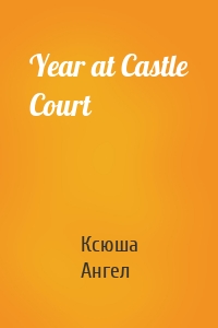 Year at Castle Court