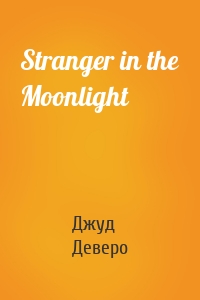 Stranger in the Moonlight