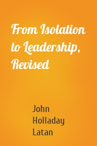 From Isolation to Leadership, Revised