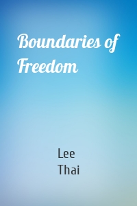 Boundaries of Freedom