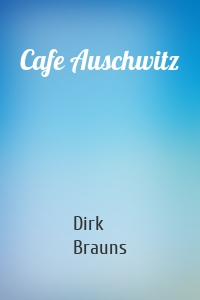 Cafe Auschwitz