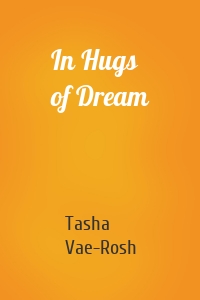 In Hugs of Dream