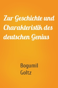 Zur Geschichte und Charakteristik des deutschen Genius