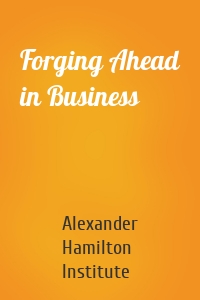 Forging Ahead in Business