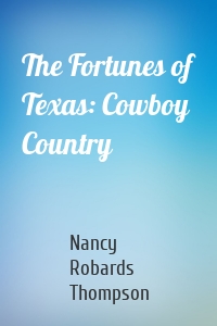The Fortunes of Texas: Cowboy Country