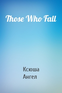 Those Who Fall