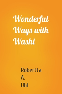 Wonderful Ways with Washi