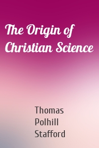 The Origin of Christian Science